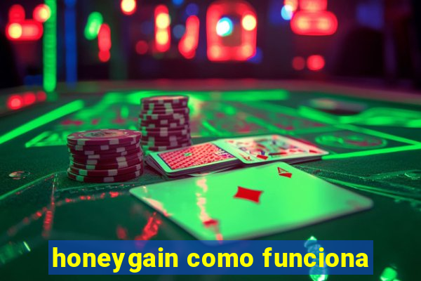 honeygain como funciona